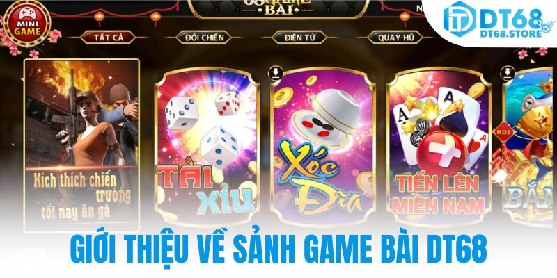 Giới thiệu về sảnh game bài DT68