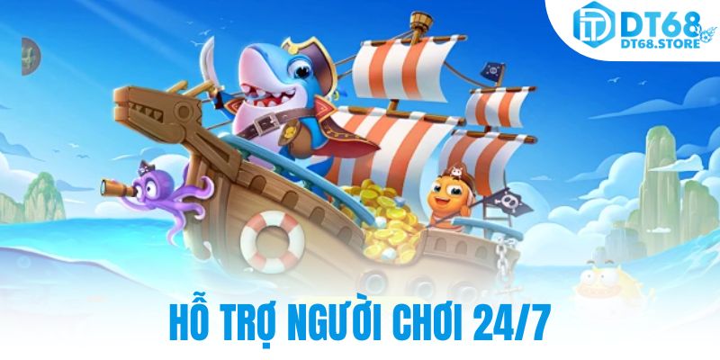 Hỗ trợ người chơi 24/7